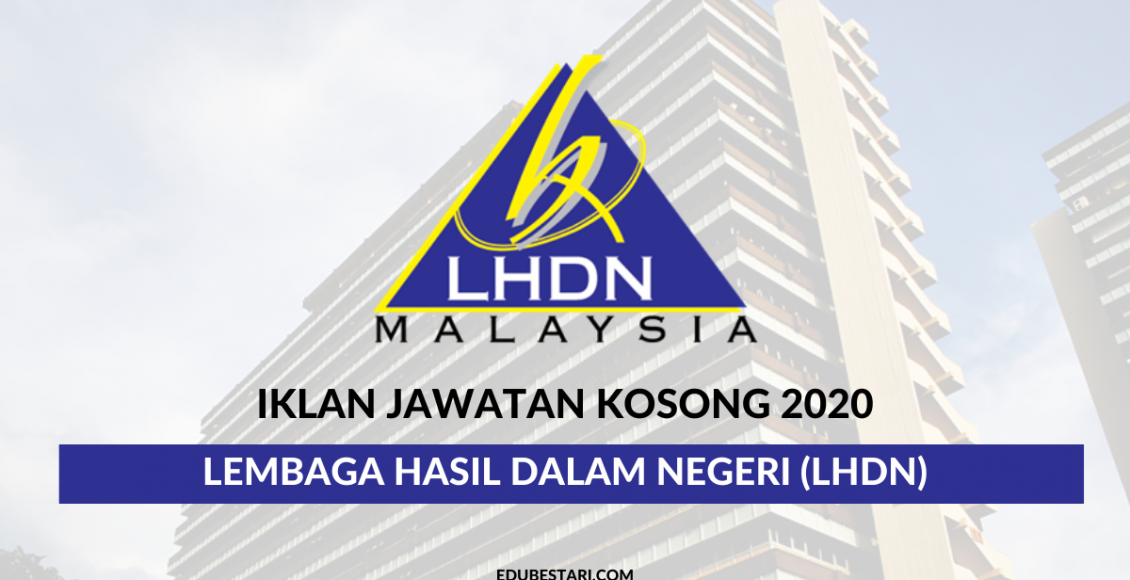 Iklan Jawatan Kosong LHDNM 2020 Terbuka Buat Seluruh Negeri (1)