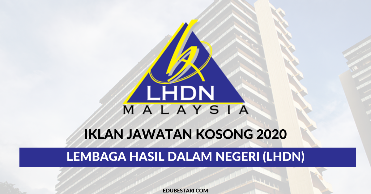 Iklan Jawatan Kosong LHDNM 2020 Terbuka Seluruh Negeri 