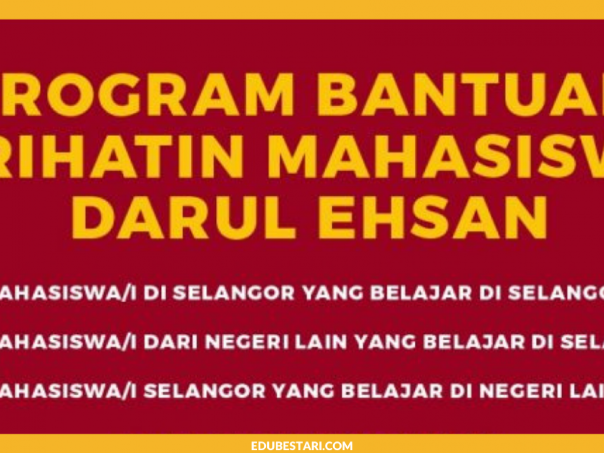 Bantuan Prihatin Mahasiswa Darul Ehsan Cara Mohon Senarai Bantuan Edu Bestari