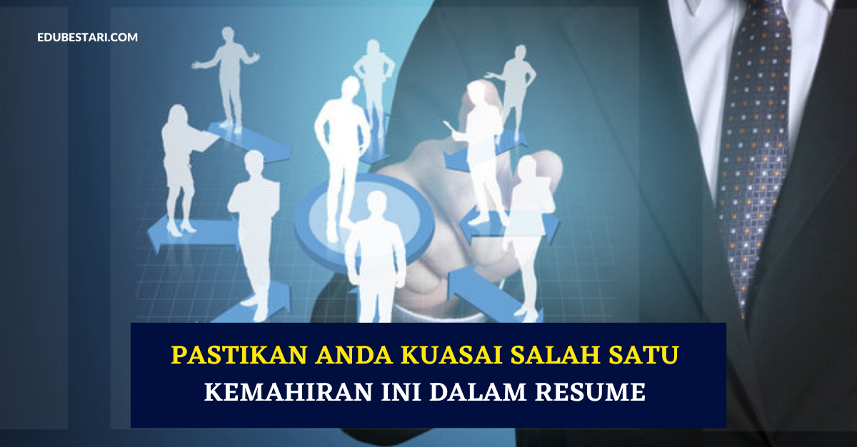 Pastikan Anda Kuasai Salah Satu Kemahiran Ini Dalam Resume ...