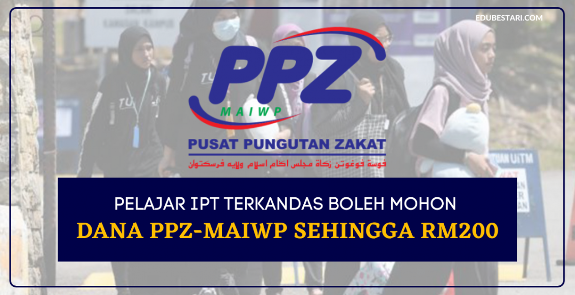 Pelajar IPT Yang Terkandas Boleh Mohon Dana PPZ-MAIWP Sehingga RM200