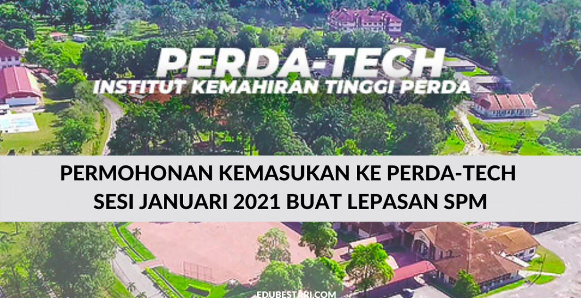 Permohonan Kemasukan Ke PERDA-TECH Sesi Januari 2021 Buat Lepasan SPM