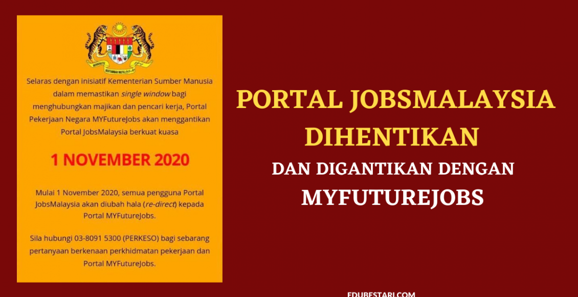 Portal JobsMalaysia Dihentikan Dan Digantikan Dengan MYFutureJobs Mulai 1 November 2020