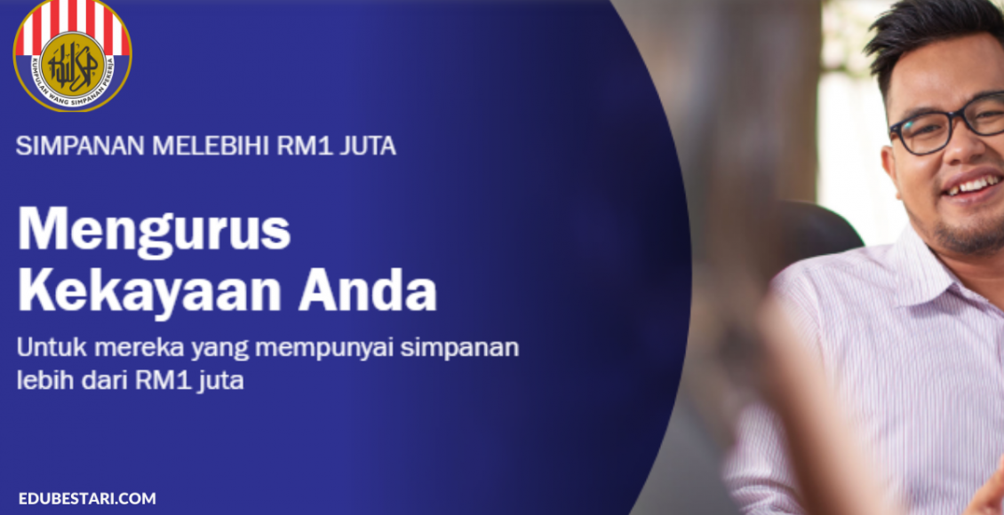 Simpanan KWSP Melebihi 1 Juta? Ini Cara Buat Pengeluaran Simpanan