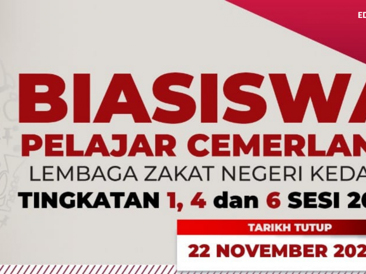 Tawaran Biasiswa Pelajar Cemerlang Zakat Kedah Buat Pelajar Tingkatan 1 4 6 Sesi 2021 Edu Bestari