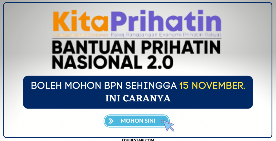 Boleh Mohon BPN Sehingga 15 November. Ini Caranya