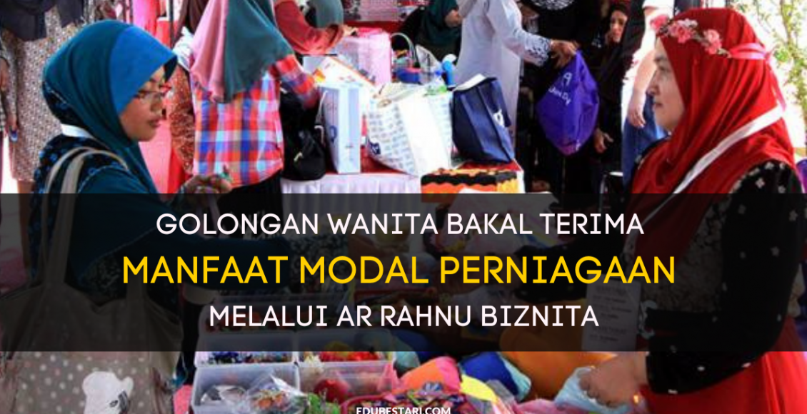 Golongan Wanita Bakal Terima Manfaat Modal Perniagaan Melalui Ar Rahnu BizNita