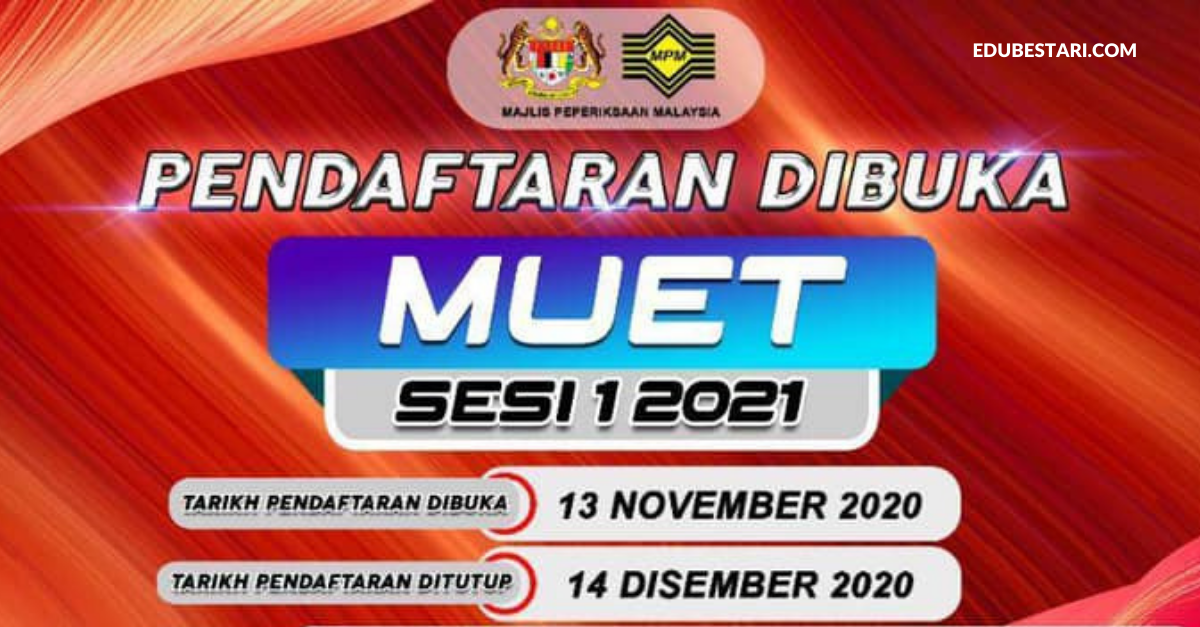 Pendaftaran MUET Sesi 1 Tahun 2021 Kini Dibuka. Semak Tarikh Penting Peperiksaan MUET 2021