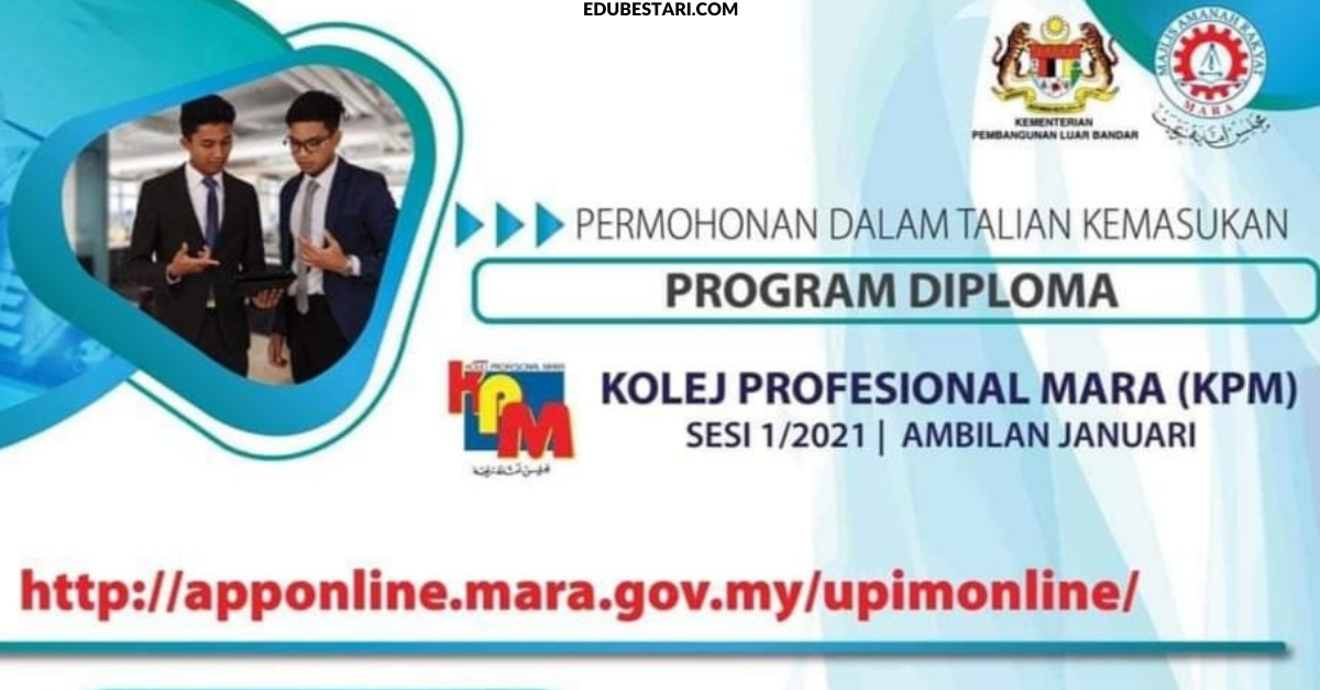 Permohonan Kemasukan Program Diploma Kolej Profesional Mara Kpm Di Buka Edu Bestari