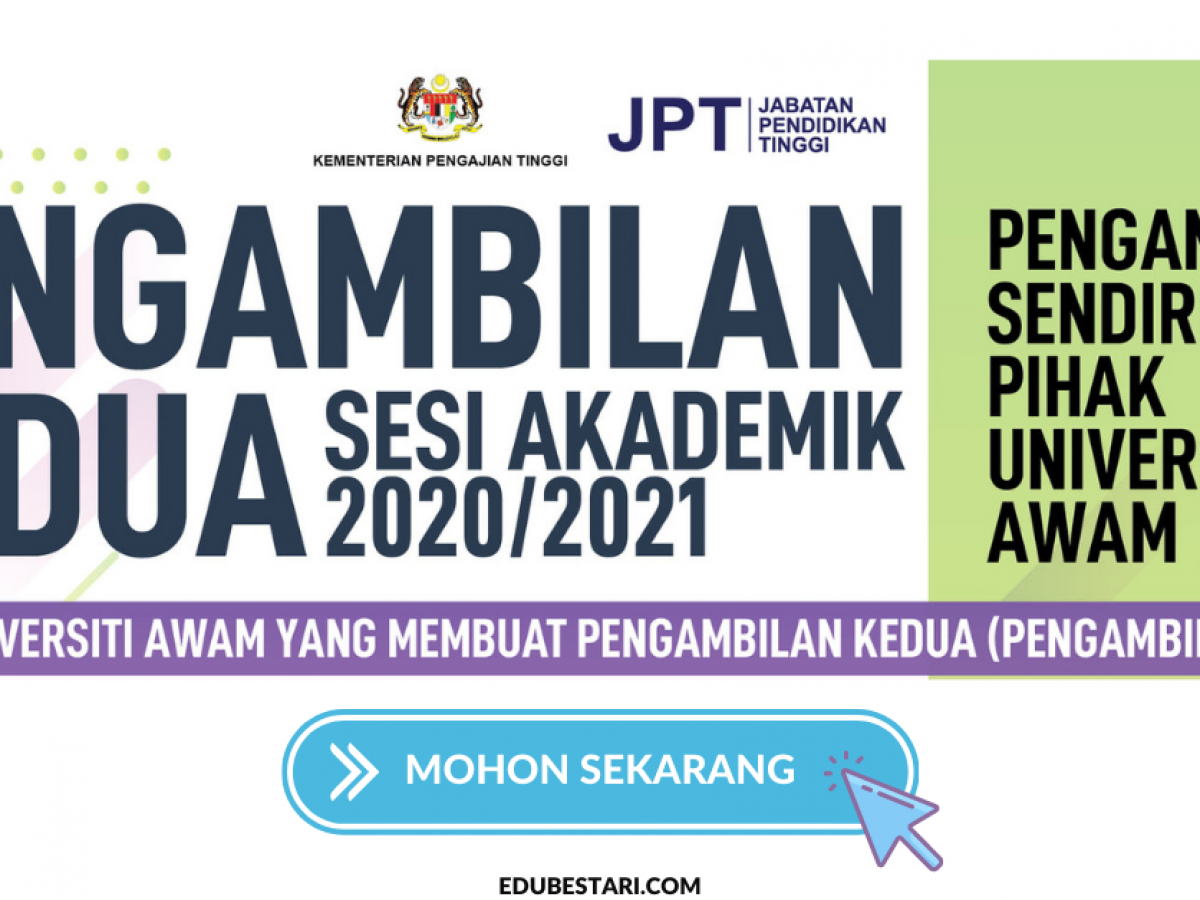 Permohonan Pengambilan Kedua Ke Universiti Awam Sesi Akademik 2020 2021 Lepasan Spm Stpm Setaraf Edu Bestari