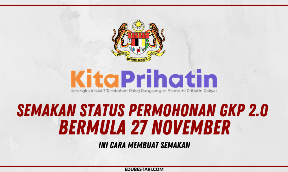 Semakan Status Permohonan Gkp 2 0 Bermula 27 November Ini Cara Buat Semakan Edu Bestari