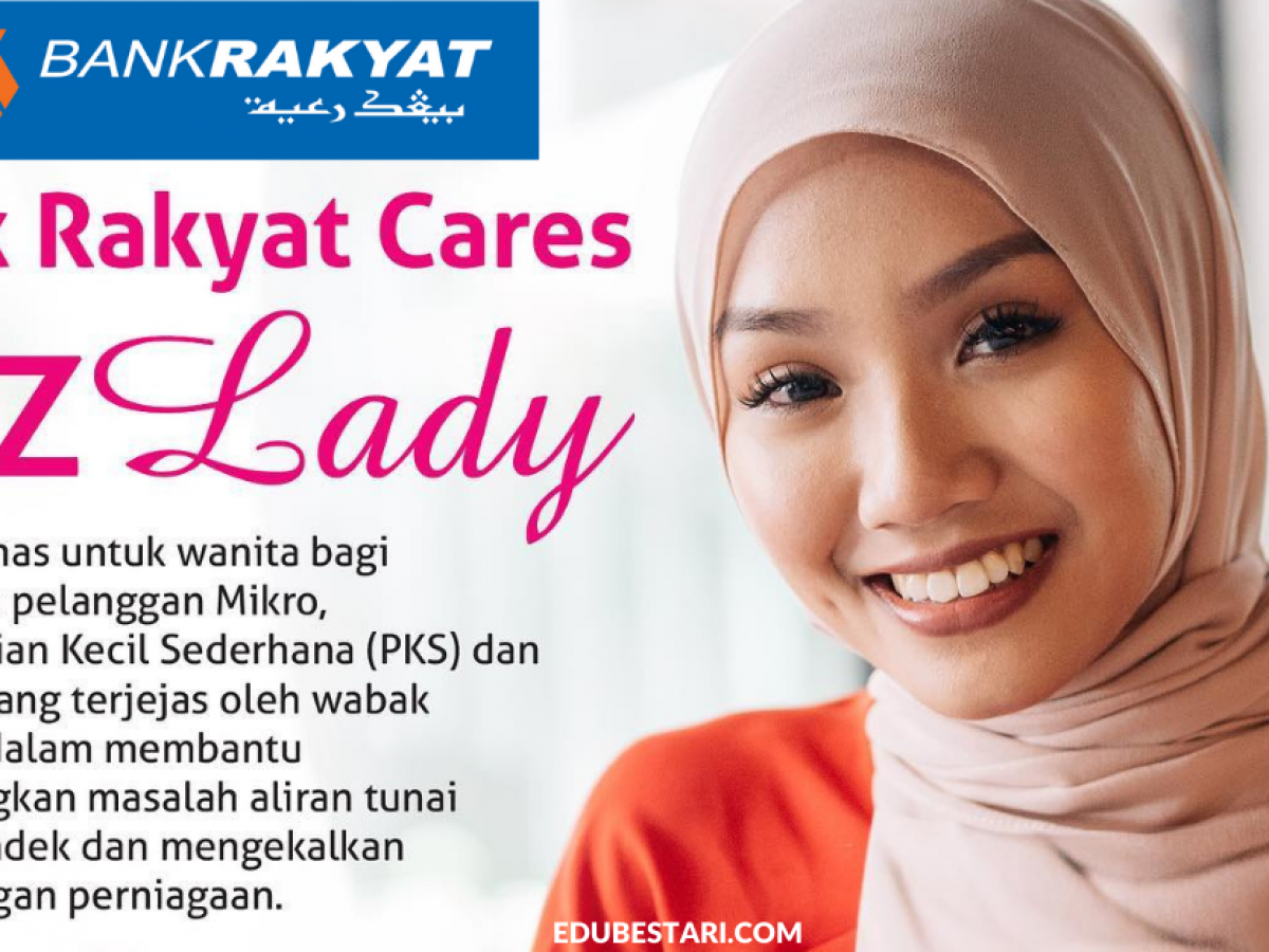 Bank Rakyat Biz Lady Mohon Pembiayaan Khas Usahawan Mikro Pks Wanita Sehingga Rm300 000 Edu Bestari