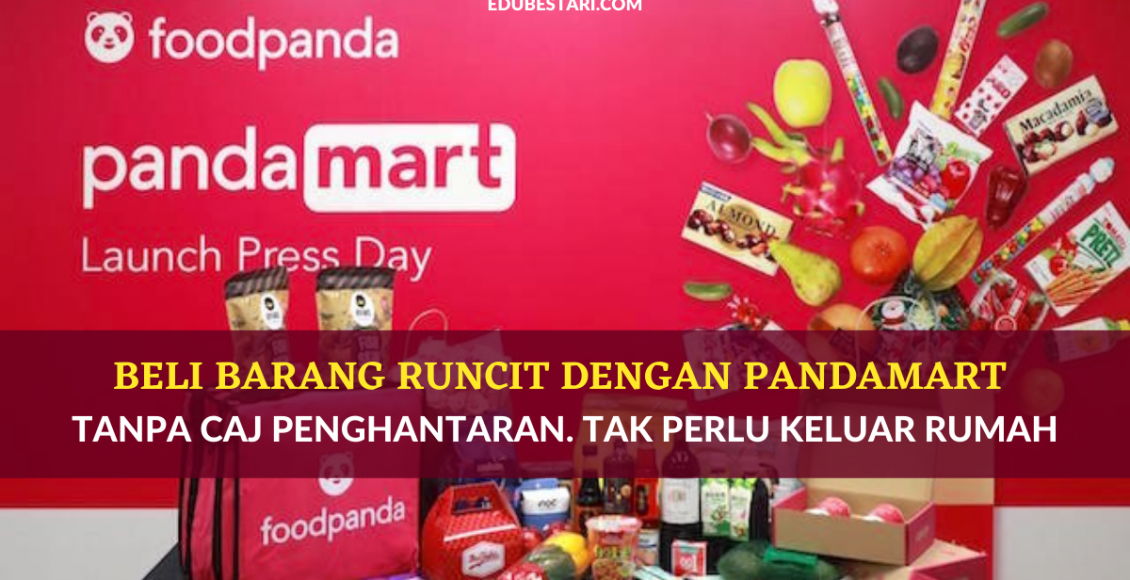 Beli Barang Runcit Dengan Pandamart Tanpa Caj Penghantaran. Tak Perlu Keluar Rumah