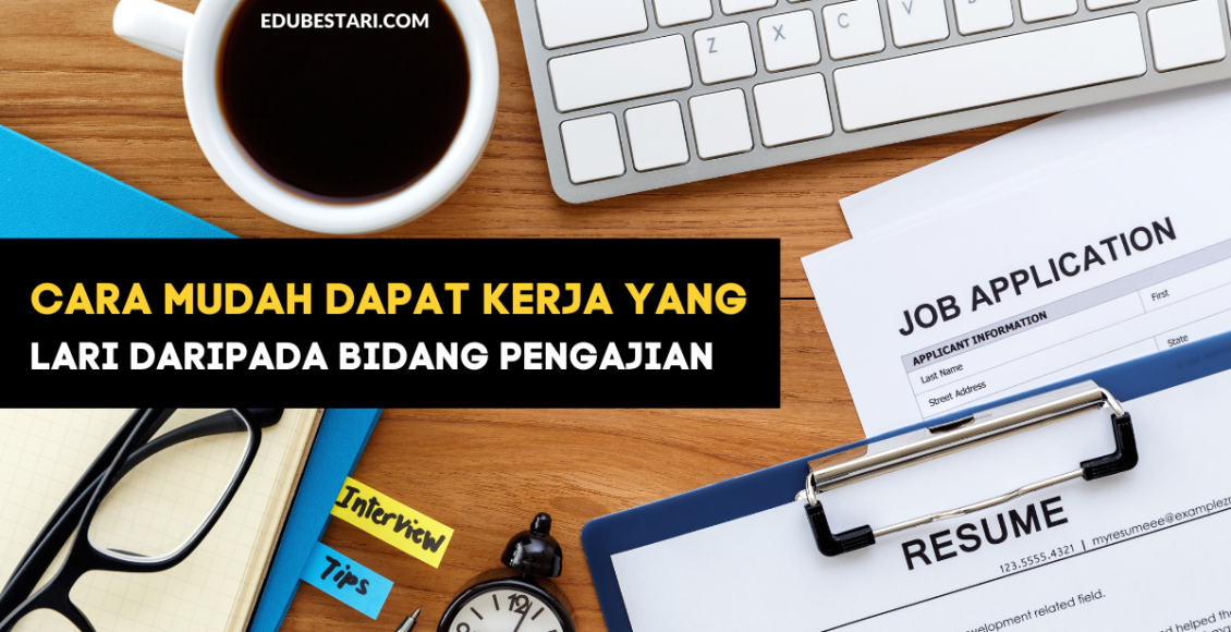 Cara Mudah Dapat Kerja Yang Lari Daripada Bidang Pengajian