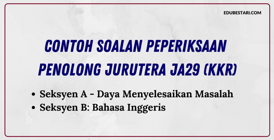 Contoh Soalan Peperiksaan Penolong Jurutera JA29 (KKR)