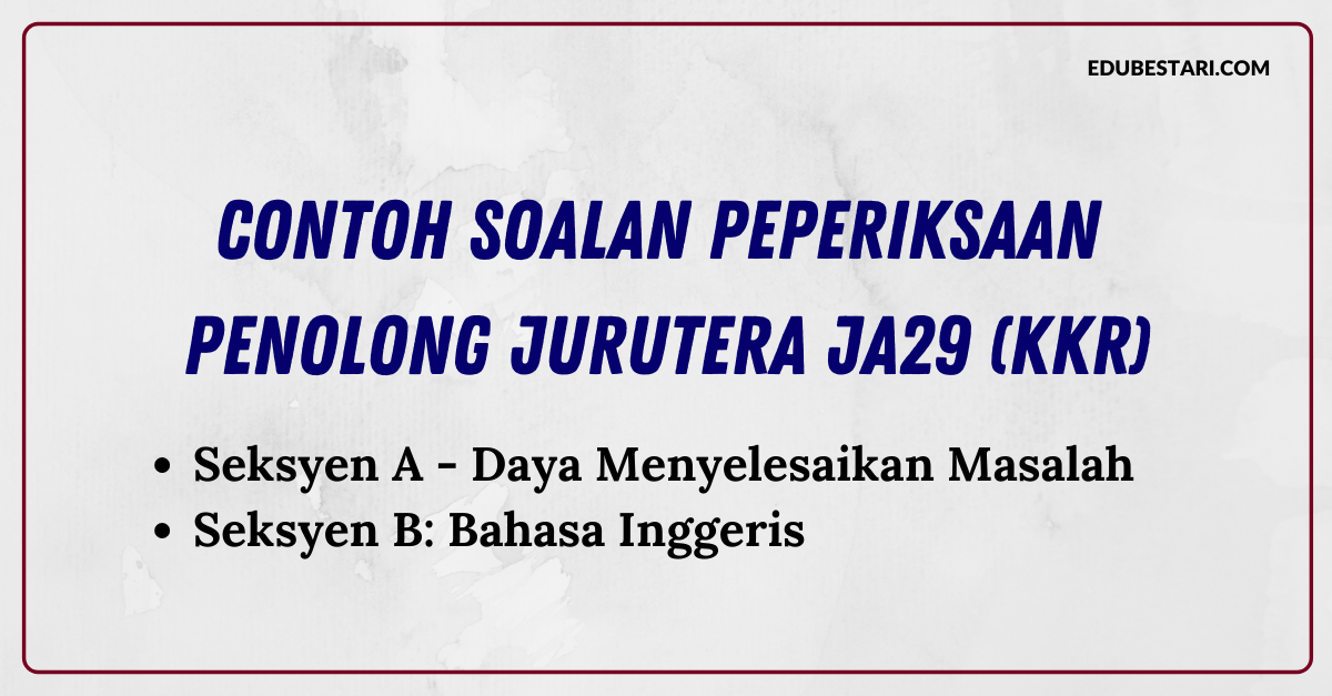 Contoh Soalan Peperiksaan Penolong Jurutera JA29 (KKR ...