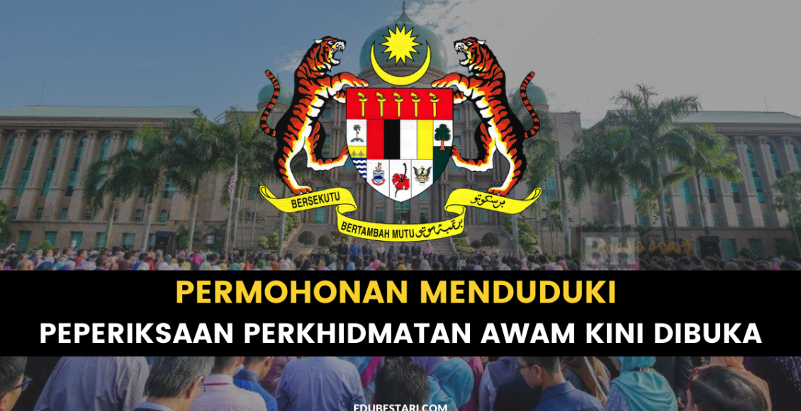 Permohonan Menduduki Peperiksaan Perkhidmatan Awam Tahun 2022 Kini Dibuka