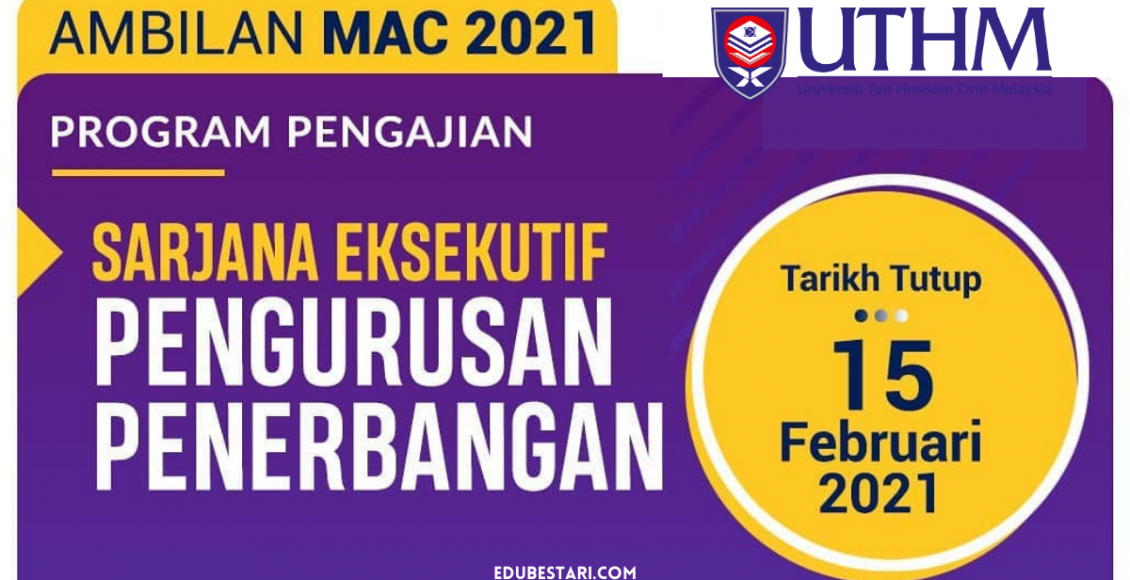 Tawaran Pengajian Sarjana Eksekutif Pengurusan Penerbangan UTHM Ambilan Mac 2021 Dibuka