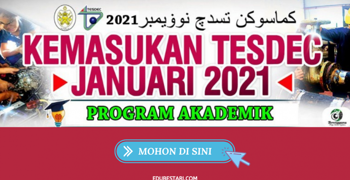 Tawaran Program Akademik TESDEC Ambilan Januari 2021 Dibuka Buat Lepasan SPM