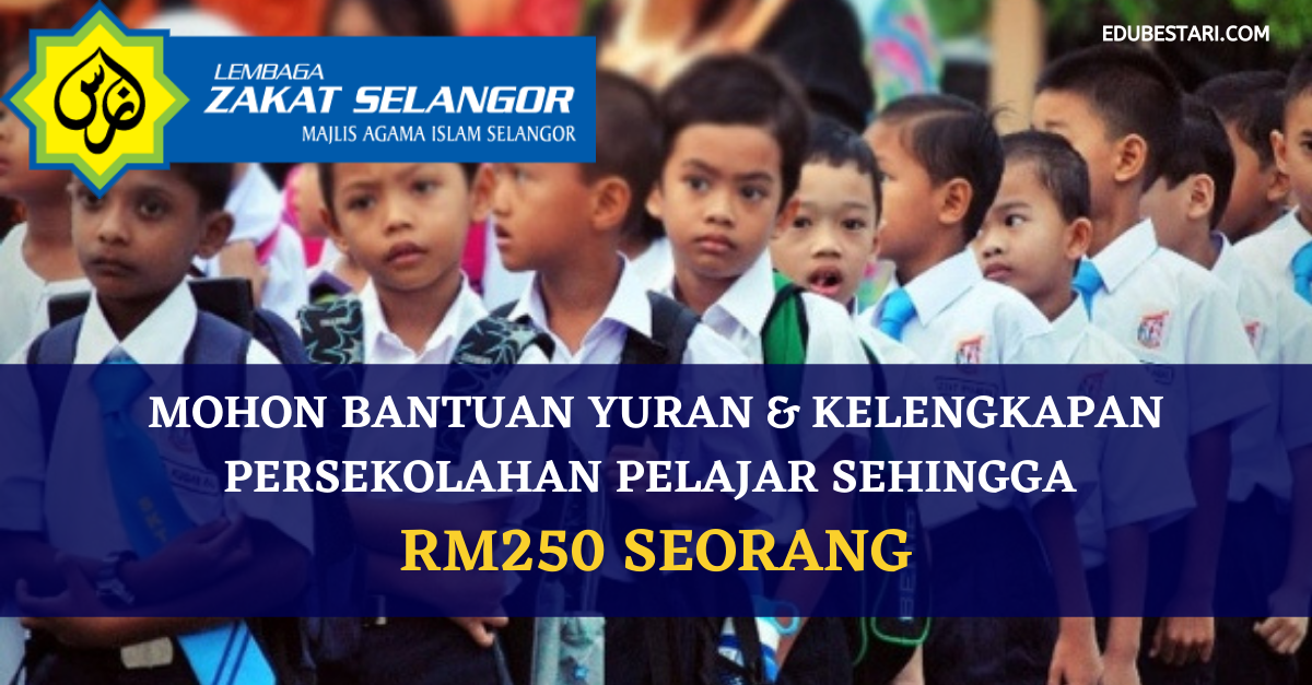 Zakat Selangor Bantuan Yuran & Kelengkapan Persekolahan Pelajar