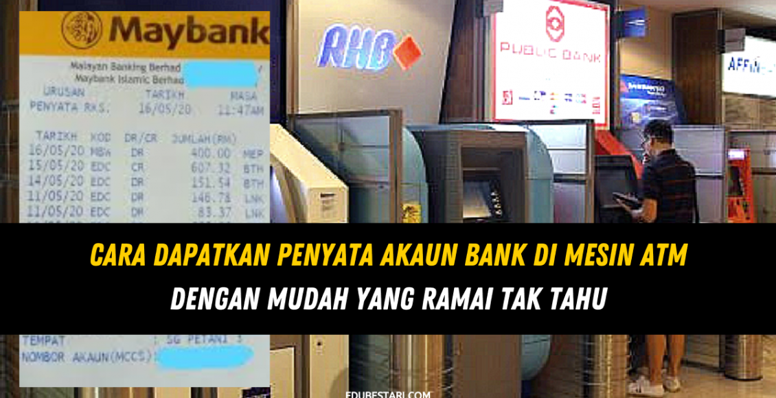 Cara Dapatkan Penyata Akaun Bank Di Mesin ATM Dengan Mudah Yang Ramai Tak Tahu