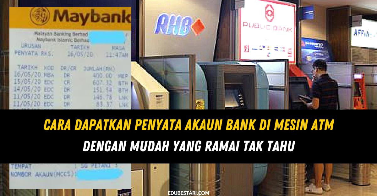 Cara Dapatkan Penyata Akaun Bank Di Mesin ATM Dengan Mudah ...