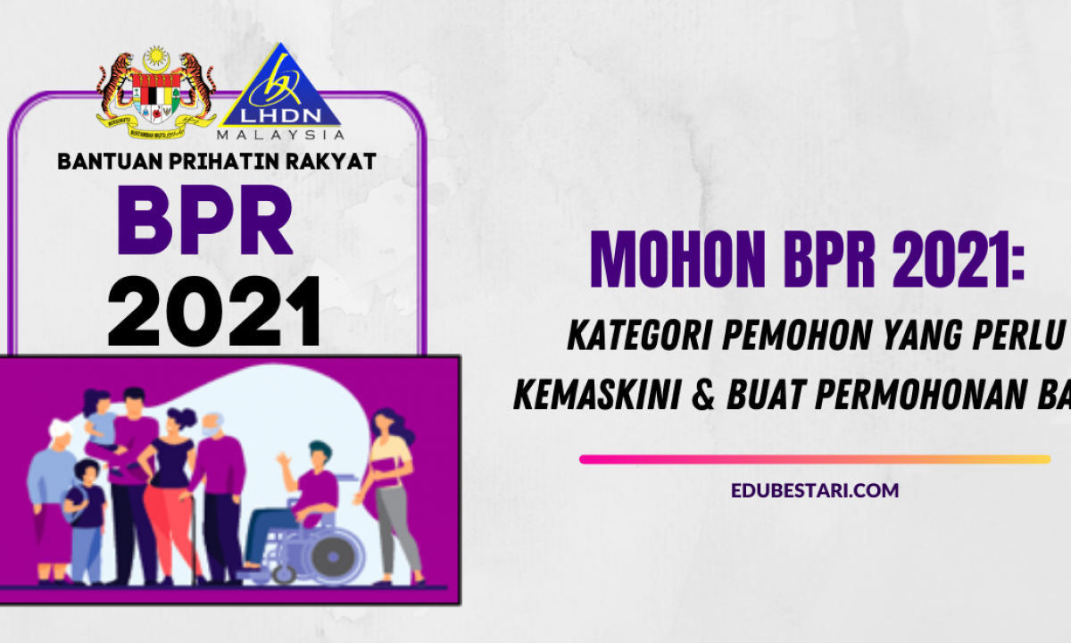 Mohon Bpr 2021 Kategori Pemohon Yang Perlu Kemaskini Buat Permohonan Baru Edu Bestari