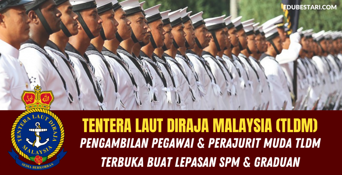 Pengambilan Bakal Pegawai & Perajurit Muda TLDM. Terbuka Buat Lepasan SPM & Graduan