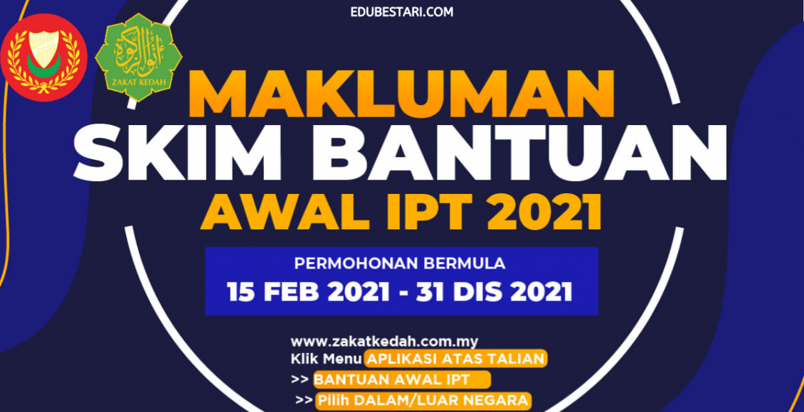 Permohonan Bantuan Awal Kemasukan Ke IPT Tahun 2021 Zakat Kedah Kini Dibuka