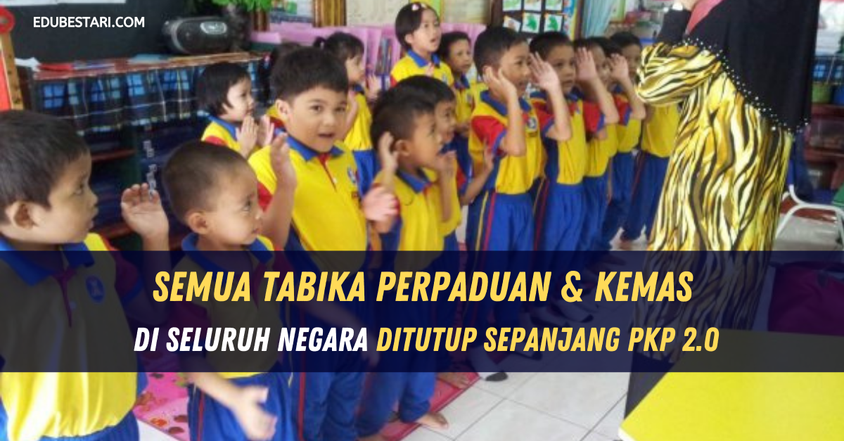 Semua Tabika Perpaduan & KEMAS Di Seluruh Negara Ditutup Sepanjang PKP 2.0
