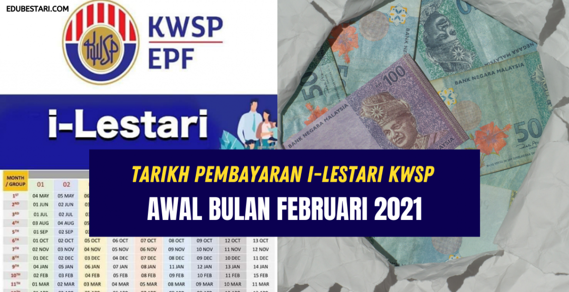 Tarikh Pembayaran i-Lestari KWSP Awal Bulan Februari 2021