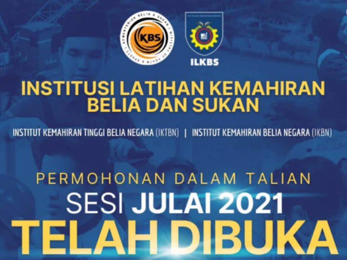 Tawaran Kemasukan Institusi Latihan Kemahiran Belia Sukan Ilks Sesi Julai 2021 Dibuka Edu Bestari