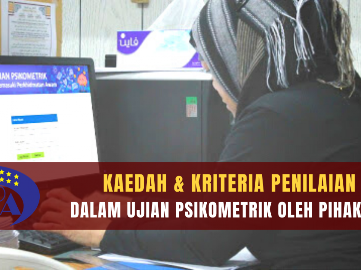 Kaedah Kriteria Penilaian Dalam Ujian Psikometrik Oleh Pihak Spa Edu Bestari