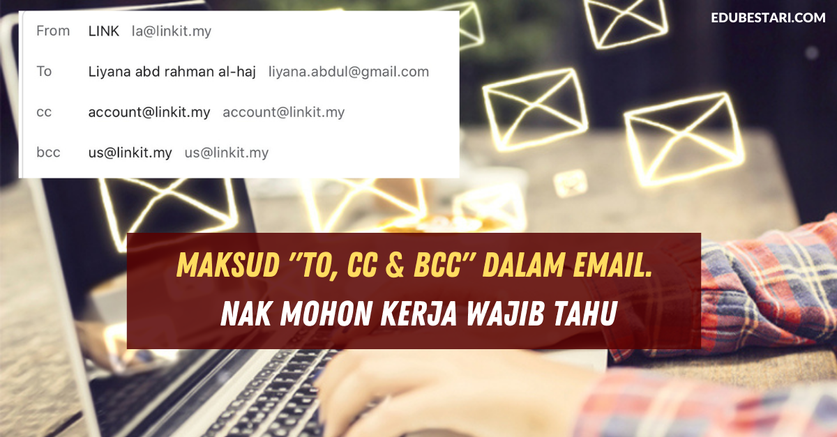 Maksud "To, Cc & Bcc" Dalam Email. Nak Mohon Kerja Wajib Tahu! Jangan