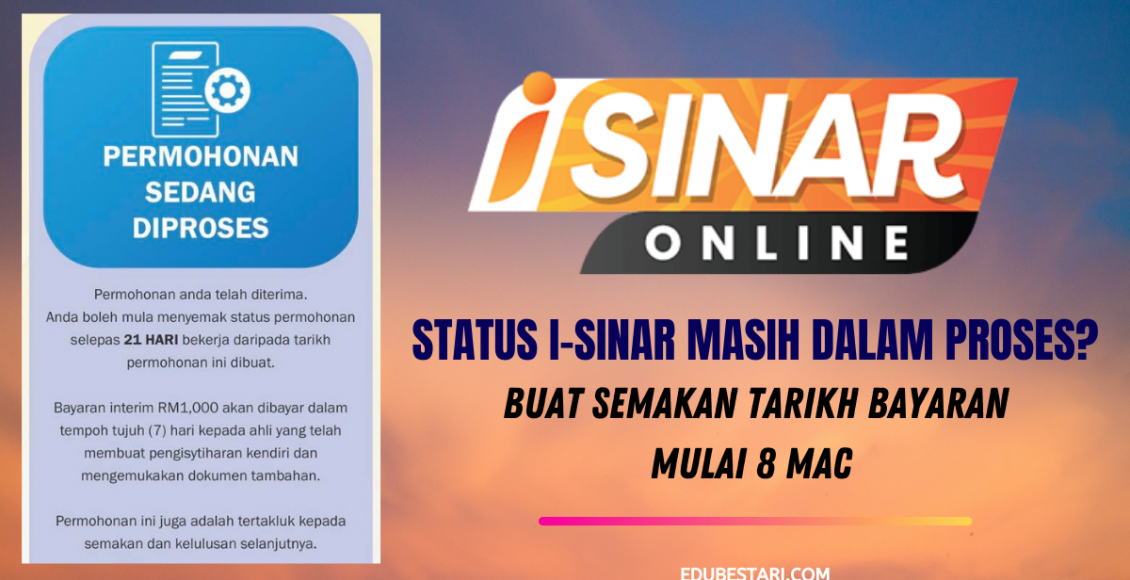 Status i-Sinar Masih Dalam Proses? Buat Semakan Tarikh Bayaran Mulai 8 Mac 