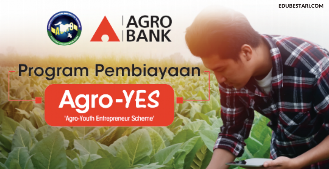 Agro-YES: Tawaran Skim Pembiayaan Sehingga RM500,000 Buat Usahawan Muda