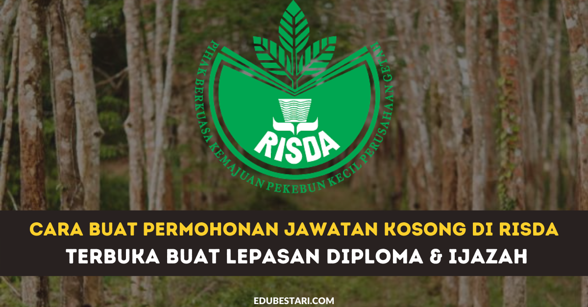 Cara Buat Permohonan Jawatan Kosong Di RISDA Terbuka Buat Lepasan Diploma & Ijazah