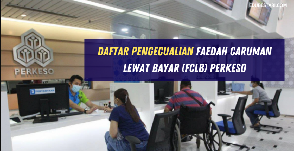 Daftar Pengecualian Faedah Caruman Lewat Bayar (FCLB) PERKESO