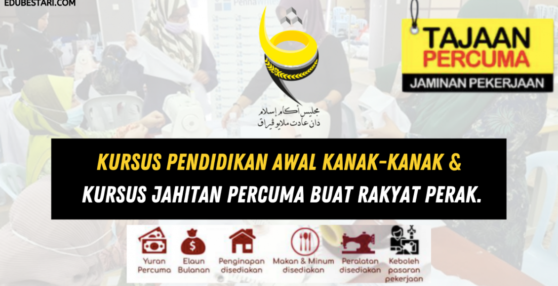 Kursus Pendidikan Awal Kanak-Kanak & Kursus Jahitan Percuma Buat Rakyat Perak.