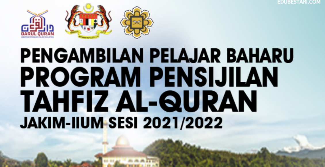 Pengambilan Pelajar Program Pensijilan Tahfiz Al-Quran JAKIM-IIUM Sesi 2021/2022 Dibuka