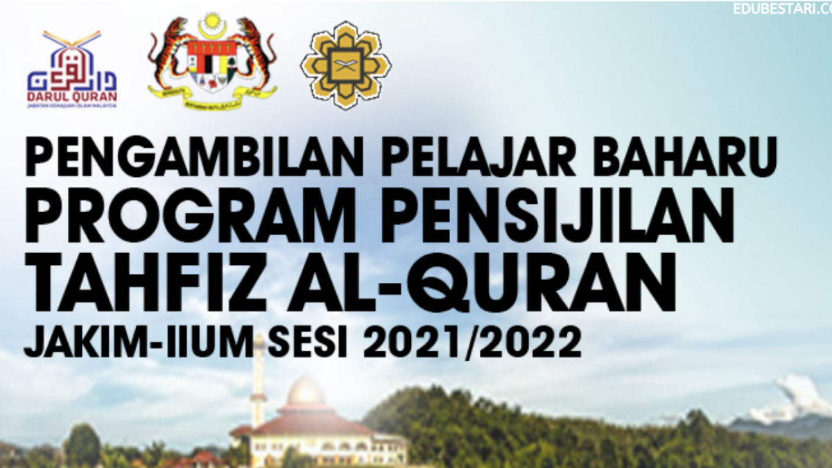 Pengambilan Pelajar Program Pensijilan Tahfiz Al Quran Jakim Iium Sesi 2021 2022 Dibuka Edu Bestari