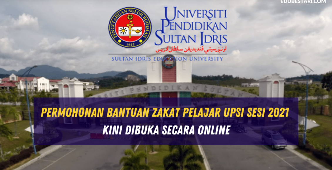 Permohonan Bantuan Zakat Pelajar UPSI Sesi 2021 Kini Dibuka Secara Online
