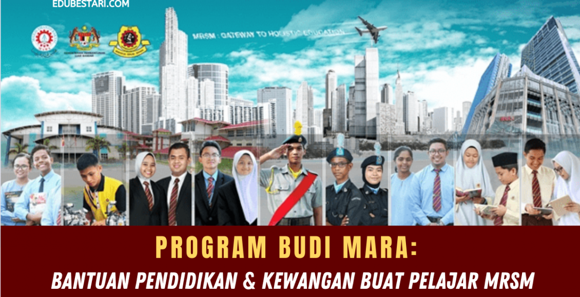 Program BUDI MARA: Bantuan Pendidikan & Kewangan Buat Pelajar MRSM