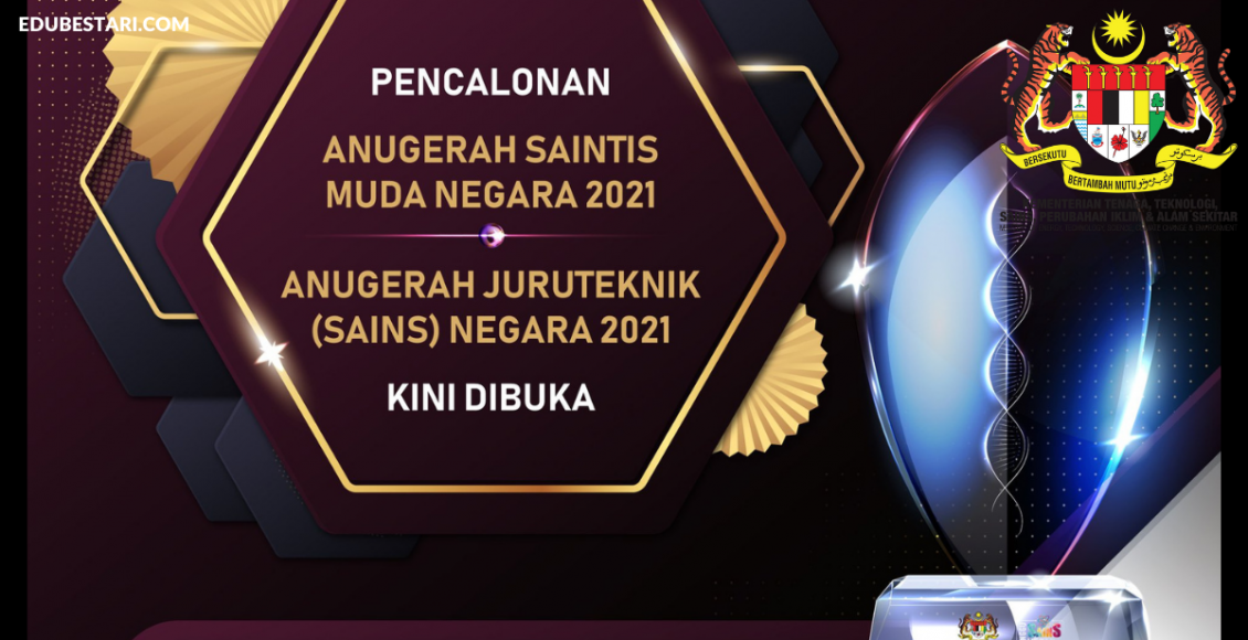 Pencalonan Anugerah Sainstis Muda Negara & Anugerah Juruteknik (Sains) Negara 2021 Dibuka