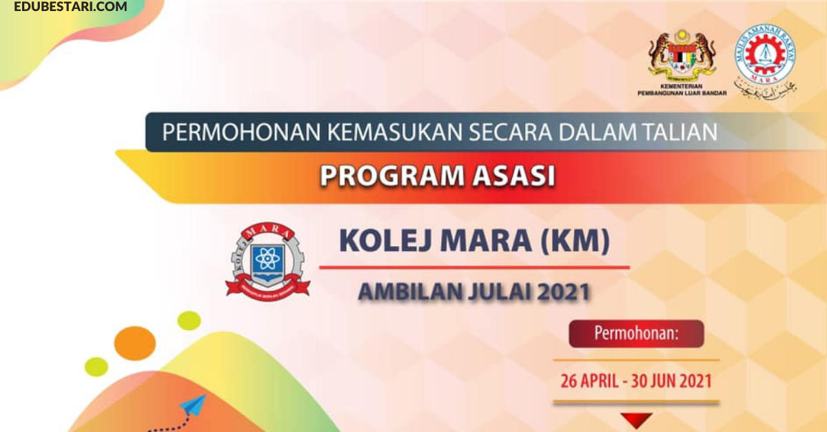 Permohonan Kemasukan Pengajian Peringkat Asasi Kolej Mara Ambilan Julai 2021 Edu Bestari