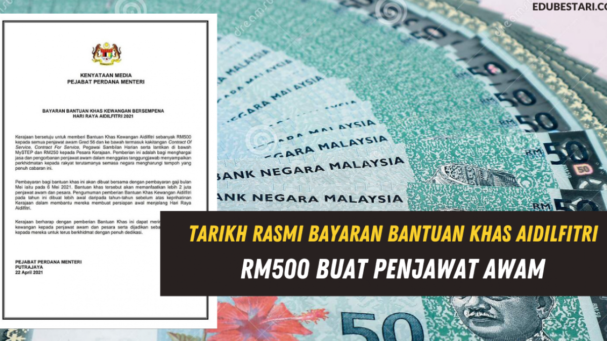 Tarikh Rasmi Bayaran Bantuan Khas Kewangan Aidilfitri Rm500 Buat Penjawat Awam Edu Bestari