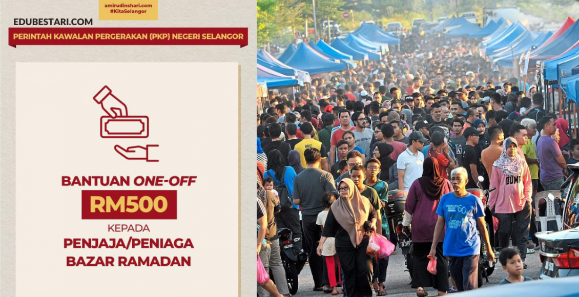 Bantuan One-Off RM500 Buat Peniaga Bazar Ramadan Di Selangor