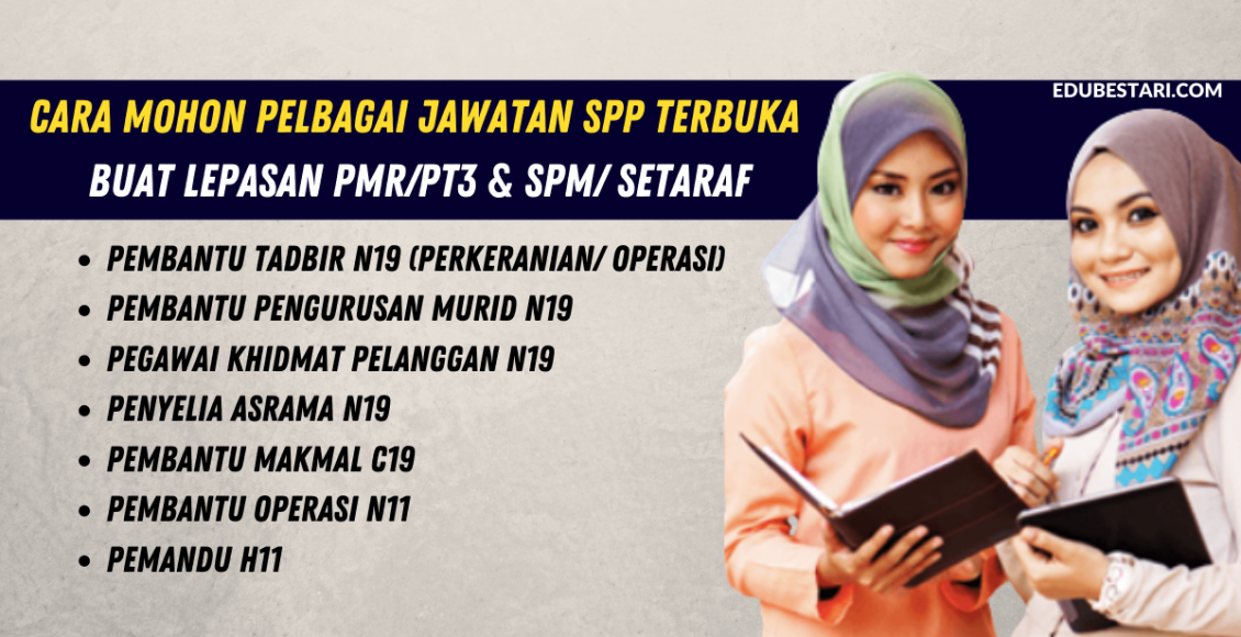 Cara Mohon Pelbagai Jawatan Spp Terbuka Buat Lepasan Pmr Pt Spm Setaraf Edu Bestari