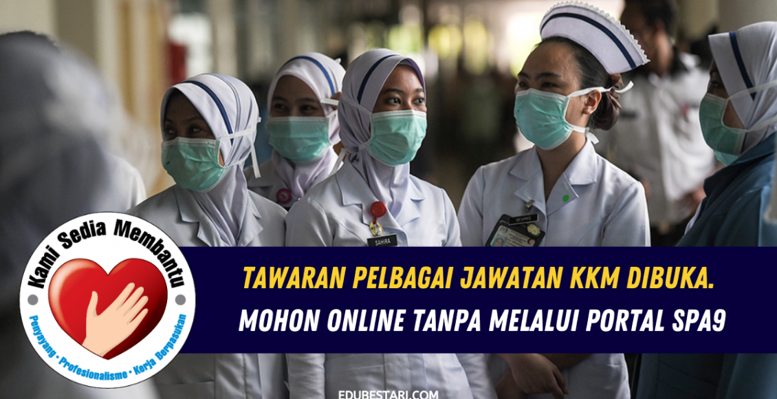 Tawaran Pelbagai Jawatan KKM Dibuka. Mohon Online Tanpa Melalui Portal SPA9