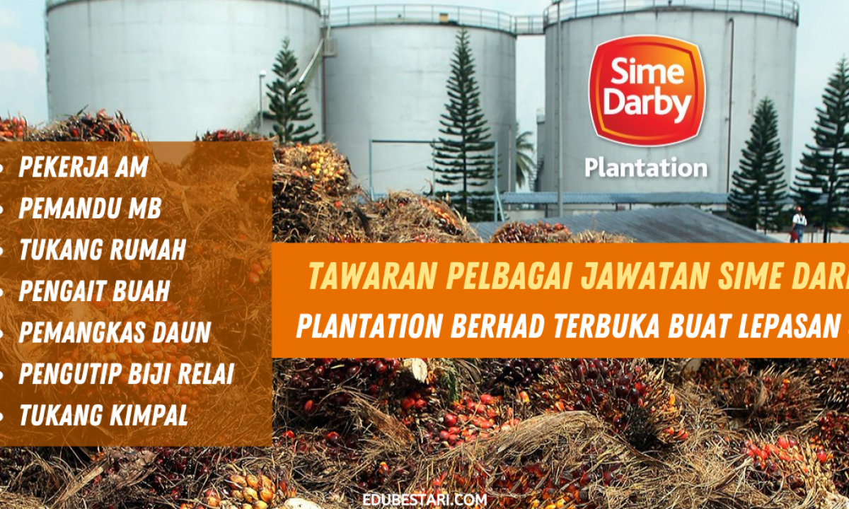 Tawaran Pelbagai Jawatan Sime Darby Plantation Berhad Terbuka Buat 